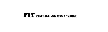 FIT FUNCTIONAL INTEGRATED TESTING