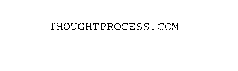 THOUGHTPROCESS.COM