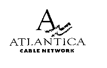 A ATLANTICA CABLE NETWORK