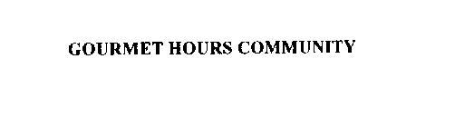 GOURMET HOURS COMMUNITY