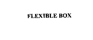 FLEXIBLE BOX