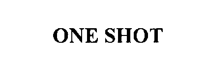 ONE SHOT