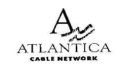 A ATLANTICA CABLE NETWORK