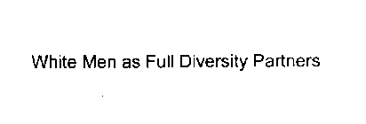 WHITE MEN AS FULL DIVERSITY PARTNERS