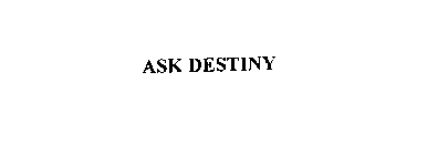 ASK DESTINY