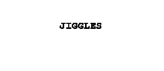 JIGGLES