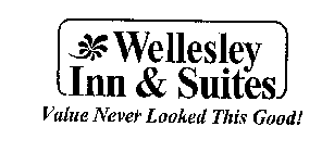 WELLESLEY INN & SUITES VALUE NEVER LOOKED THIS GOOD!