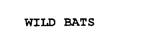 WILD BATS