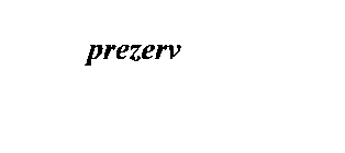 PREZERV