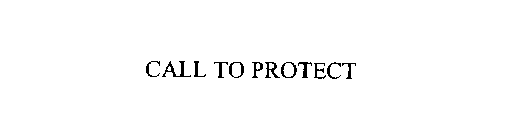 CALL TO PROTECT