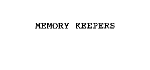 MEMORY KEEPERS