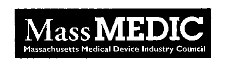 MASS MEDIC MASSACHUSETTS MEDICAL DEVICE INDUSTRY COUNCIL