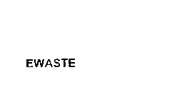 EWASTE