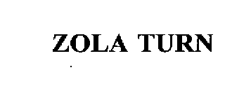 ZOLA TURN