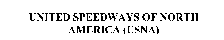 UNITED SPEEDWAYS OF NORTH AMERICA (USNA)