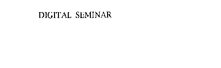 DIGITAL SEMINAR