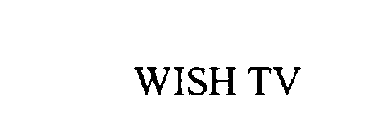 WISH TV