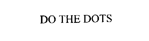 DO THE DOTS