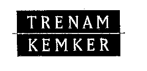 TRENAM KEMKER