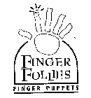 FINGER FOLLIES FINGER PUPPETS