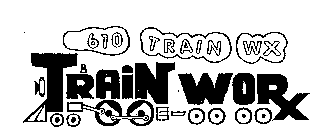 610 TRAIN WX TRAIN WORX