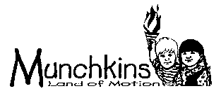 MUNCHKINS LAND OF MOTION