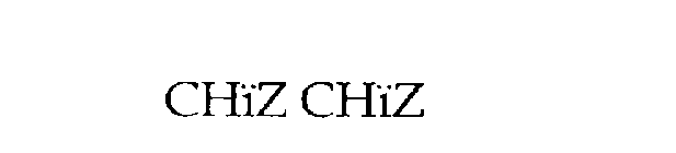 CHIZ CHIZ