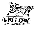 LAY LOW ENTERTAINMENT