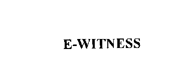 E-WITNESS