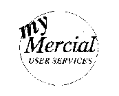 MY MERCIAL USER SERVICES