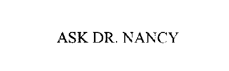 ASK DR. NANCY