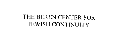 THE BEREN CENTER FOR JEWISH CONTINUITY