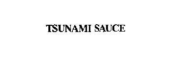 TSUNAMI SAUCE