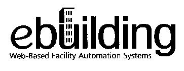 EBUILDING WEB-BASED FACILITY AUTOMATION SYSTEMS