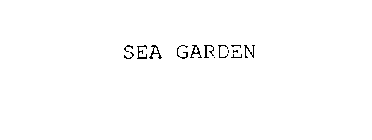 SEA GARDEN