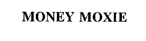 MONEY MOXIE
