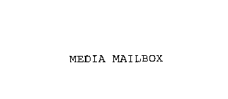 MEDIA MAILBOX
