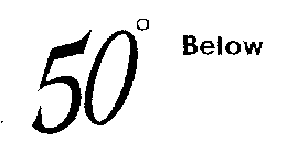 50 BELOW