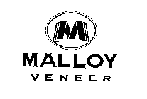 M MALLOY VENEER