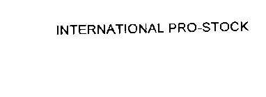INTERNATIONAL PRO-STOCK