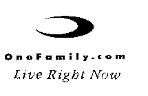 ONE FAMILY.COM LIVE RIGHT NOW