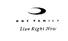 ONE FAMILY LIVE RIGHT NOW
