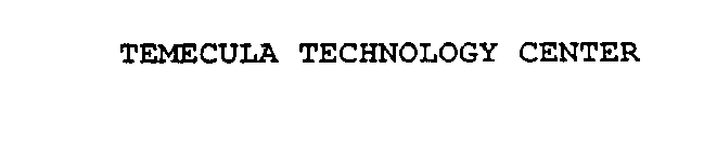 TEMECULA TECHNOLOGY CENTER