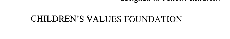 CHILDREN'S VALUES FOUNDATION