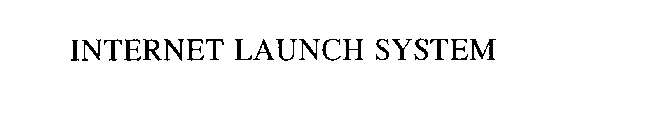 INTERNET LAUNCH SYSTEM