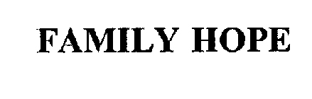 FAMILY HOPE