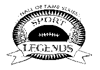 HALL OF FAME SERIES SPORT LEGENDS