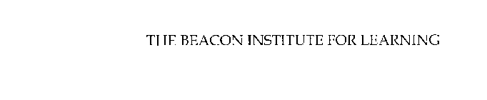 THE BEACON INSTITUTE FOR LEARNING