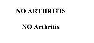 NO ARTHRITIS