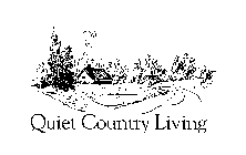 QUIET COUNTRY LIVING